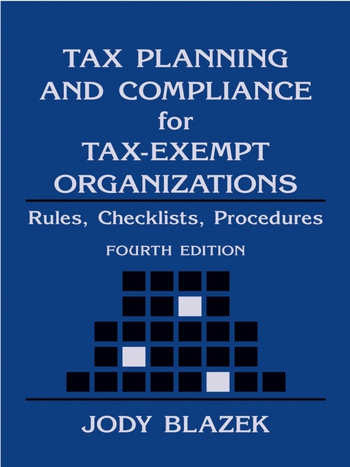 Cover image for Tax Planning and Compliance for Tax-Exempt Organizations
